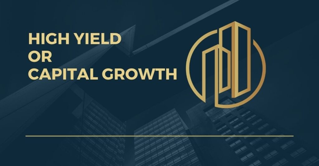 High Yield or Capital Growth