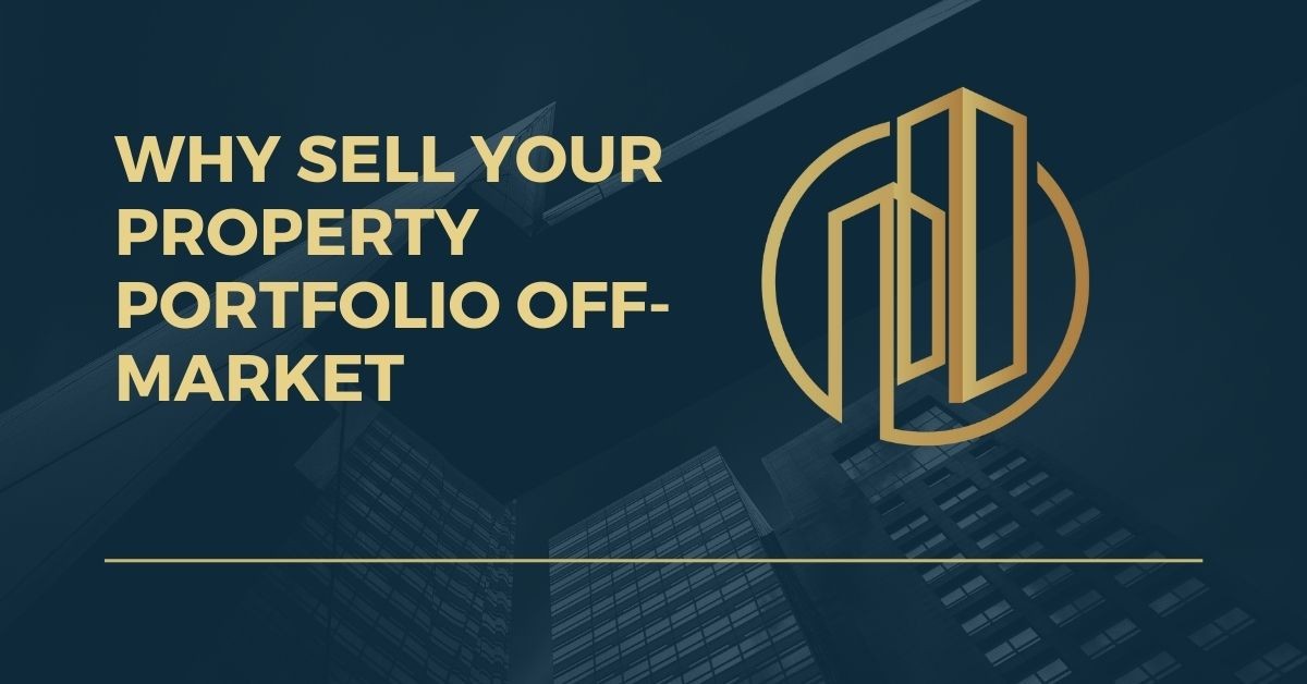 Why Sell Your Portfolio Off-Market Blog Title Image