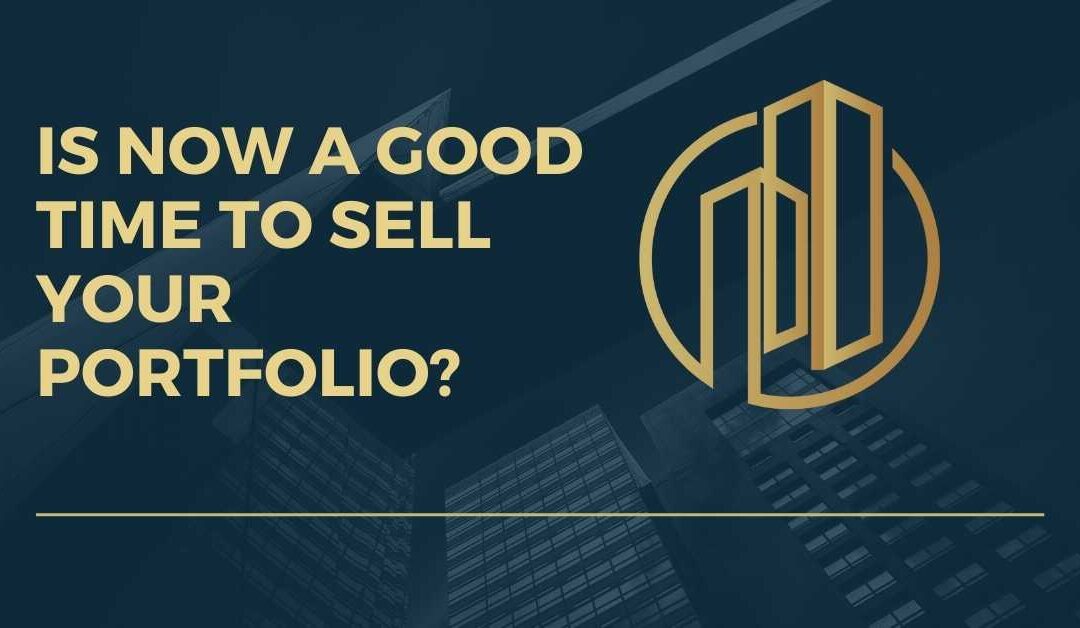 Is Now A Good Time To Sell Your Portfolio?