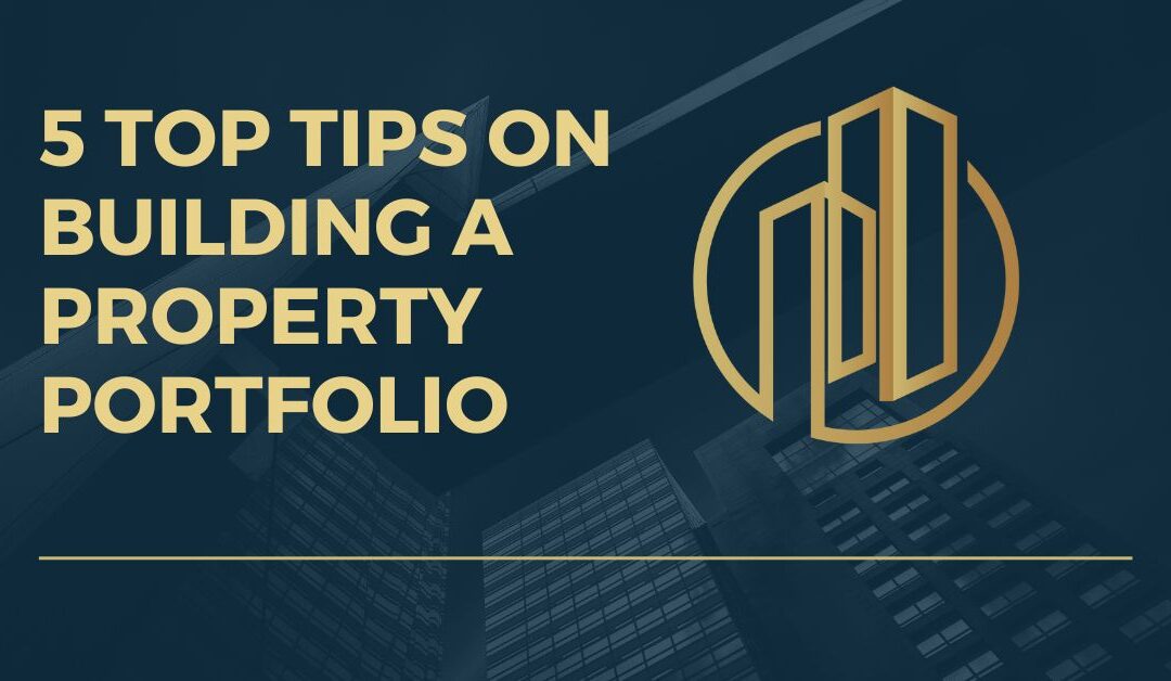 5 Top Tips On Building A Property Portfolio